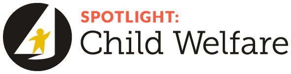 Spotlight: Child Welfare